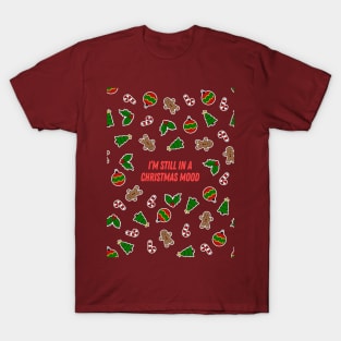 Still In A Christmas Mood T-Shirt